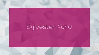 Sylvester Ford - appearance