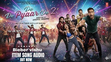 De De Pyaar De 2 (Item Song), Ajay devgn | Rakul Preet Singh | R Madhavan |Luv Ranjan|14 Nov, Bieber