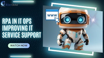 RPA in IT Ops Improving IT Service Support | iCert Global
