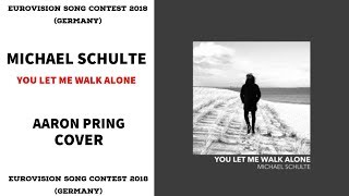 Eurovision Song Contest 2018 | Germany: Michael Schulte - You Let Me Walk Alone (Live Cover)