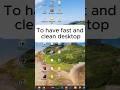 My secrete for a FAST &amp; CLEAN desktop #shorts