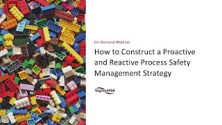 How to Construct a Proactive and Reactive Process Safety Management Strategy