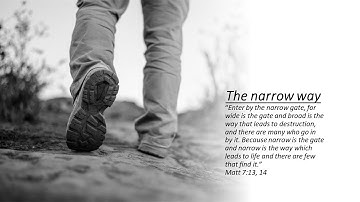 The narrow way