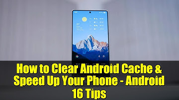 How to Clear Android Cache & Speed Up Your Phone - Android 16 Tips