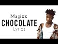 Magixx - Chocolate (Official Lyrics)