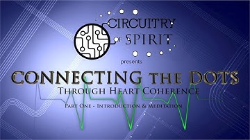 Connecting the Dots Part 1 - Intro & Meditation