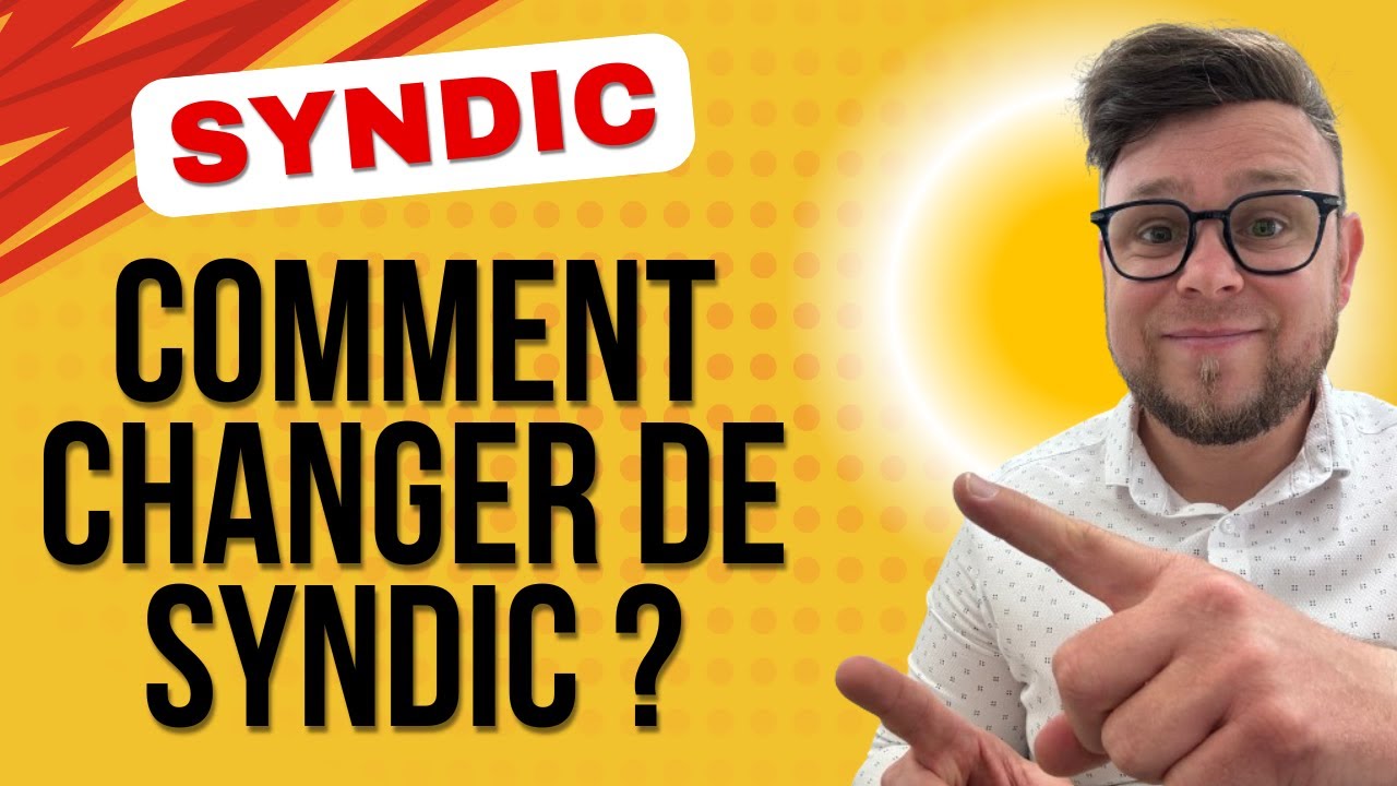 Comment changer de syndic ?