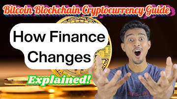 Bitcoin Blockchain Cryptocurrency Guide: How Finance Changes (Explained!)