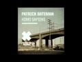 Patrick Bateman - Homo Sapiens (Miro Pajic Remix)