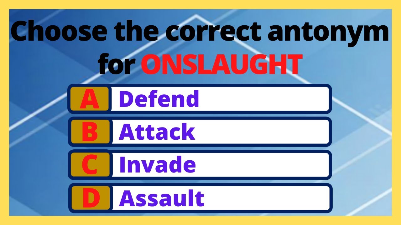 ANTONYMS QUIZ WORDS OPPOSITE IN MEANING CHOOSE THE CORRECT ANTONYM