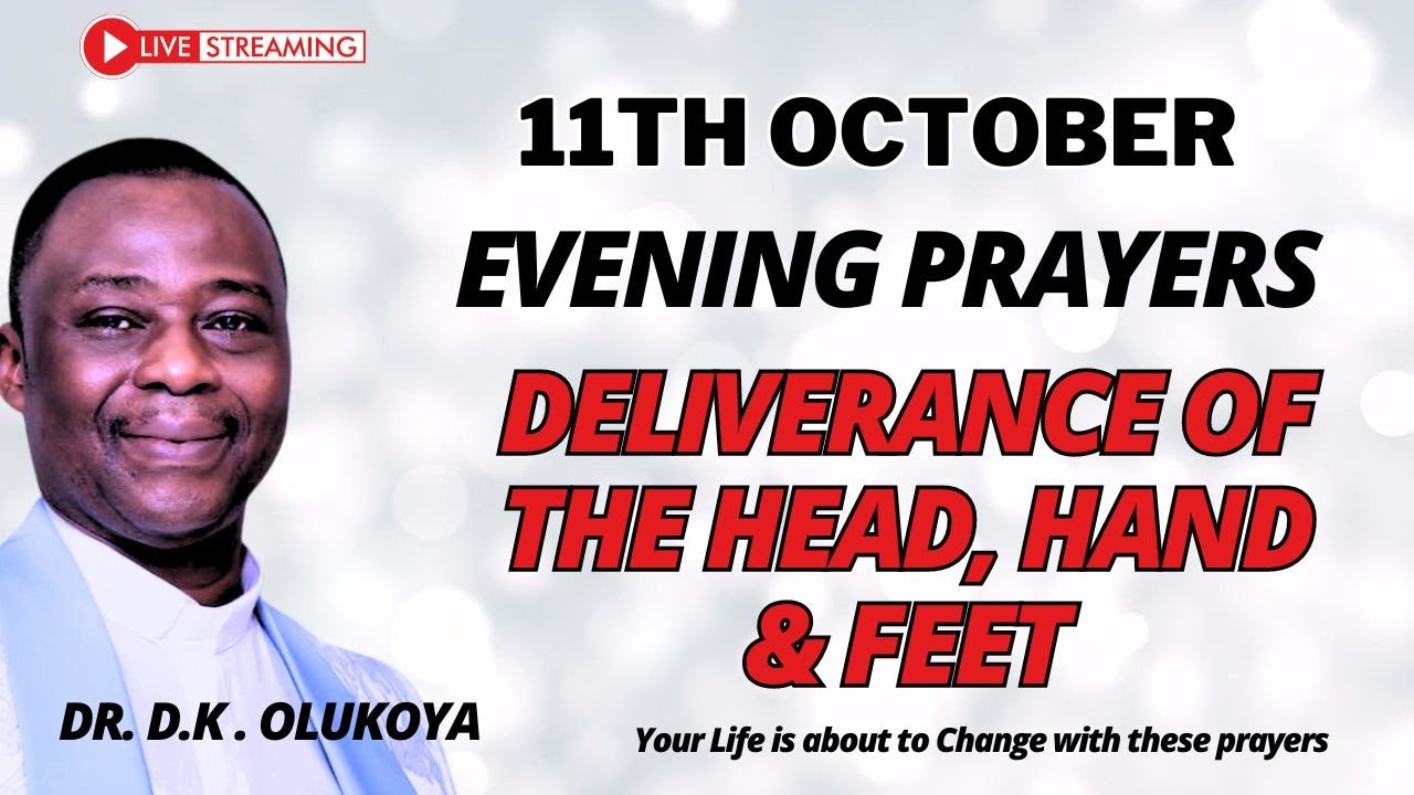 DELIVERANCE OF THE HEAD, HAND & FEET| OLUKOYA EVENING PRAYER #mfm live