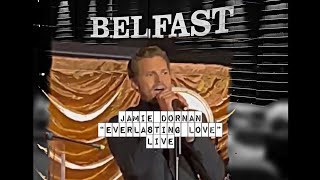 Jamie Dornan "Everlasting Love" Live performance || Belfast 2021