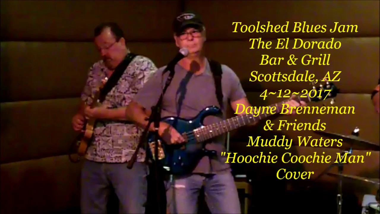 Toolshed The El Dorado ~ Dayne Brenneman ~ Muddy Waters - "Hoochie Coochie Man" - 4/12/2017