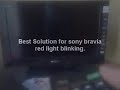 Best Solution For Sony Bravia Red light blinking