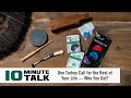 #10MinuteTalk - One Turkey Call for the Rest of Your Life — Who You Got?