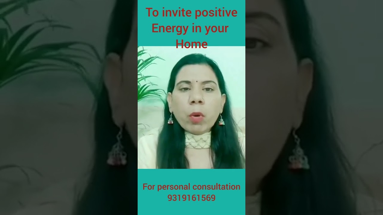 Remedy to invite positive energy in your home/घर में सकारात्मक ऊर्जा बढ़ाने के लिए