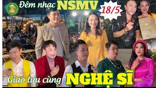 Giao lưu cùng Nghệ Sĩ đêm nhạc NSMV 18/5. Trời mưa hơi vắng khách nhưng đêm nhạc vẫn rất náo nhiệt