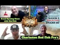 Catching Red Fish with Charleston Red Fish Pros plus Chef Robs Epic Grand Opening on BRB Episode 60