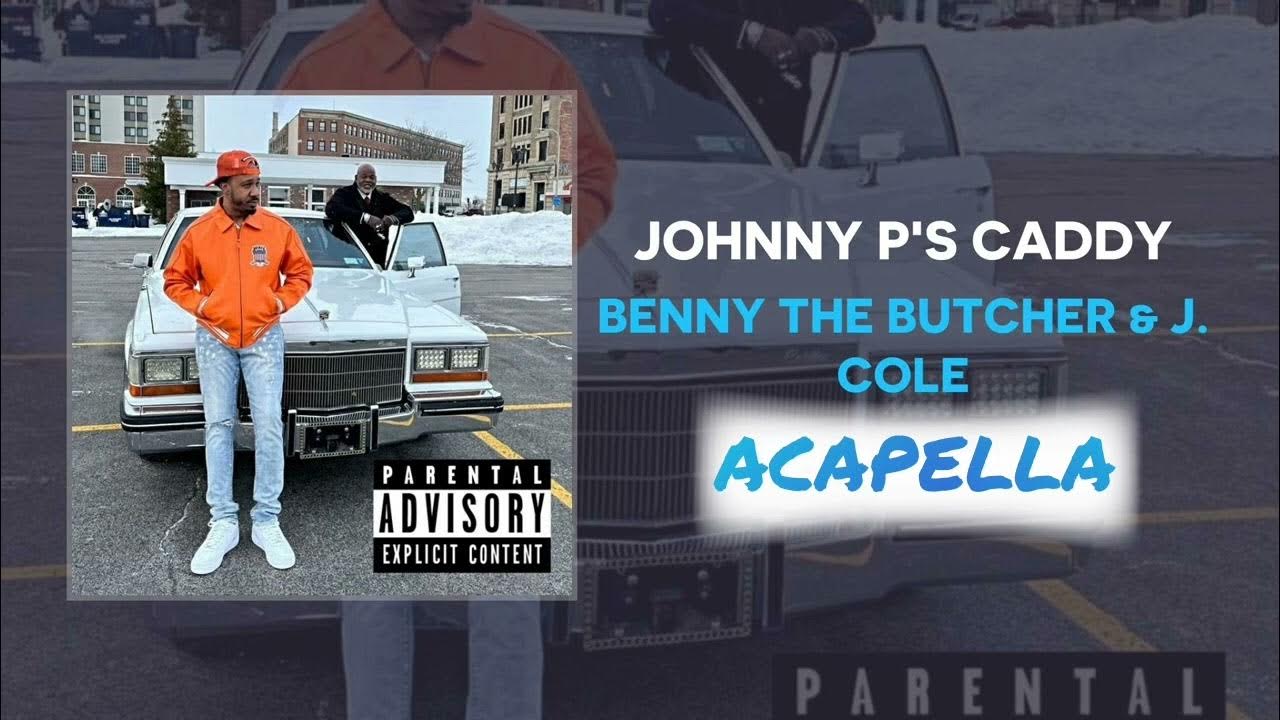 Benny The Butcher Johnny P's Caddy ft. J. Cole (Acapella Vocals