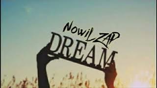 Dream_NowiL ZAP (MUSIK AUDIO)