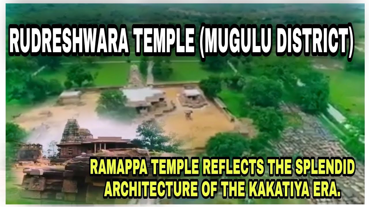 MULUGU:-(Rudreshwara Temple) Ramappa Temple reflects the splendid architecture of the Kakatiya Era.