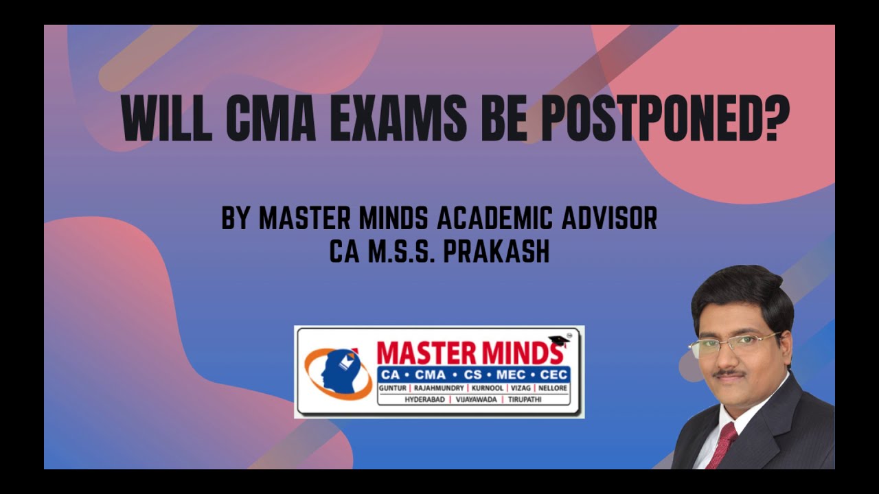 Will CMA exams be postponed ? YouTube