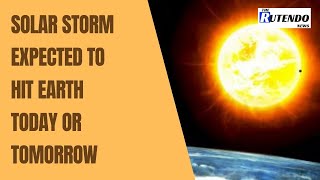 High Speed Solar Winds May Hit Earth Today | Geomagnetic Storm | The Rutendo News