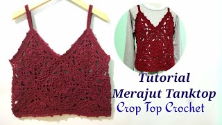 Crochet // Tutorial Merajut Tanktop - Crop Top Crochet