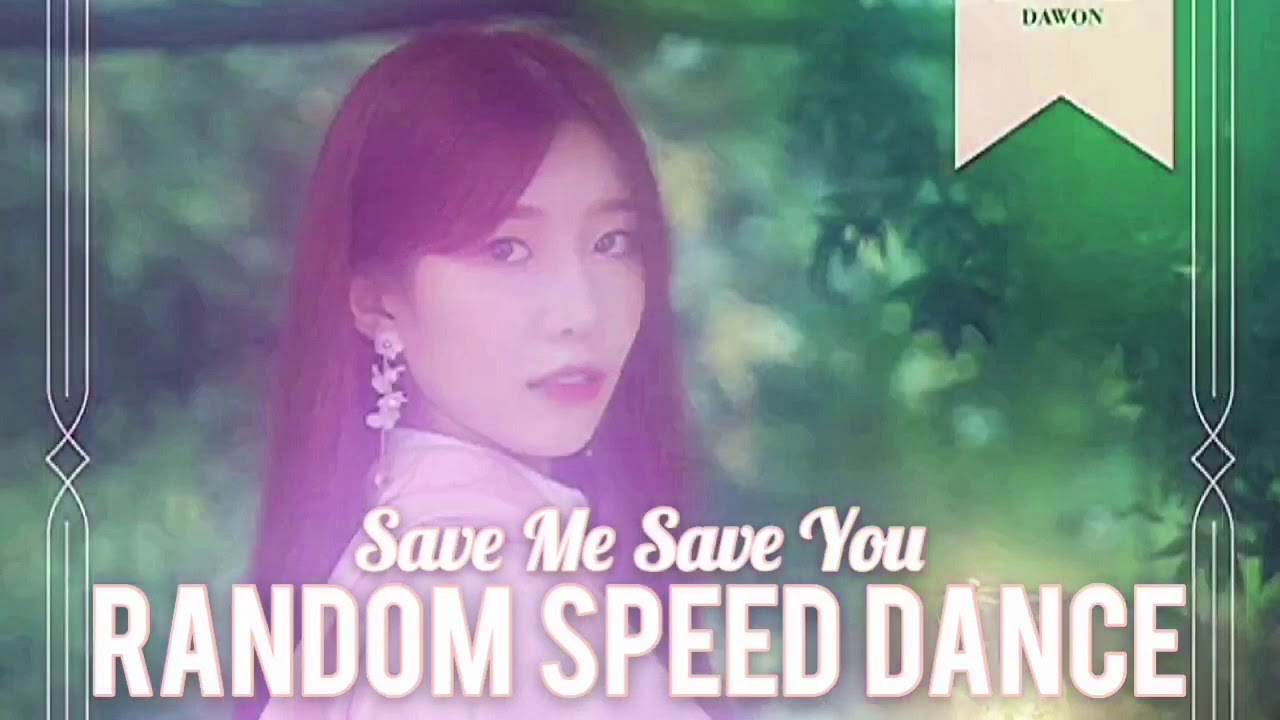 WJSN - SAVE ME SAVE YOU [RANDOM SPEED DANCE] - YouTube