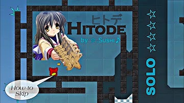 「Solo-4★」  Hitode by ☆.Sυsнι♪ | How To Skip?