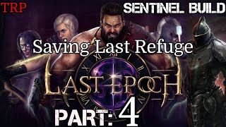 Last Epoch: Walkthrough | Part 4 | Saving Last Refuge | PC | Sentinel Build Early Access