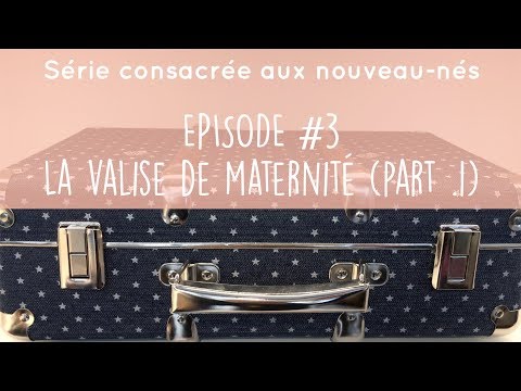 Episode #3 La valise de maternité partie 1 // The maternity bag