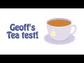 Geoff's Tea Test