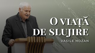Vasile Hozan - O Viață De Slujire
