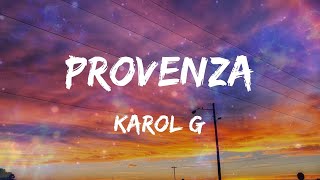 KAROL G - PROVENZA (Letras)