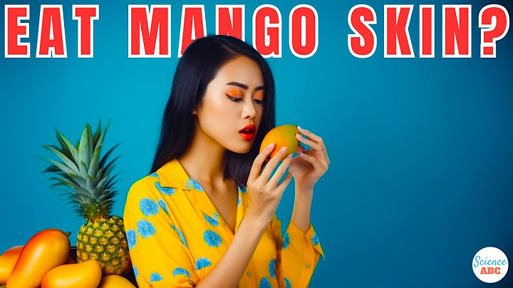 What If You Eat Mango Skin?