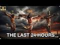 The Last 24 Hours: The Crucifixion of Jesus — Full Documentary ✝️ (Part 1)