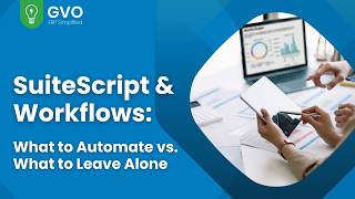 SuiteScript & Workflows: What to Automate vs. What to Leave Alone | goVirtualOffice