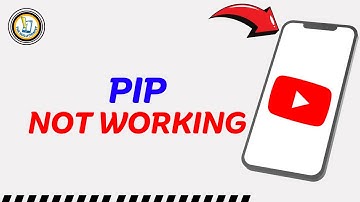 How To Fix Picture in Picture(PIP) Not Working On YouTube