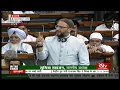 Sh. Asaduddin Owaisi’s remarks| Discussion on Motion of No Confidence in the Council of Ministers