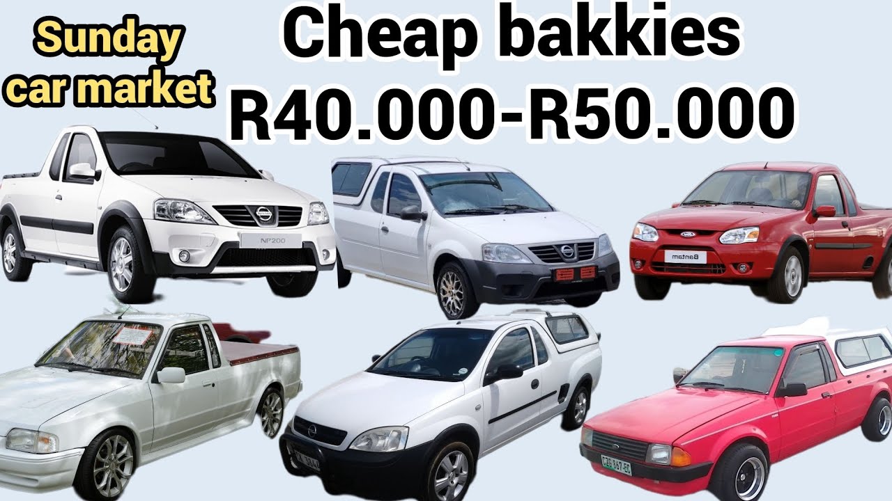 bakkies of R40.000 to 50.0000 in durban sunday cars flea market on 02 ...