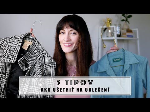 Video: Ako Ušetriť Na Oblečení