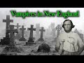 VAMPIRES IN NEW ENGLAND (Part 7 on Vermont Trip) - They Exhumed Him & Burned His Heart in the Forge.