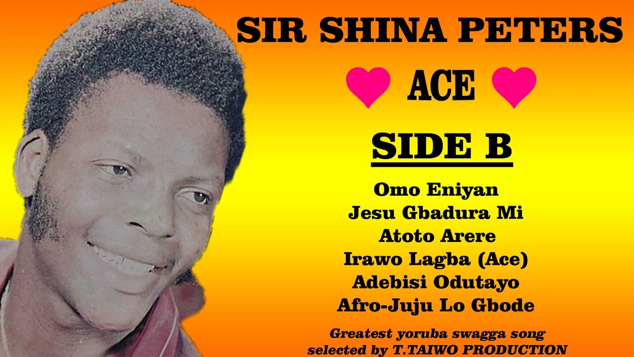 SIR SHINA PETERS  OMO ENIYANACE ALBUM