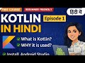 Kotlin Tutorial for Beginners (Hindi) part 1| What is Kotlin + Android Studio Setup 🚀