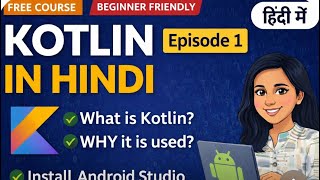 Kotlin Tutorial for Beginners (Hindi) part 1| What is Kotlin + Android Studio Setup 🚀