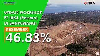Update Workshop Pt Inka Persero Banyuwangi Desember 2019