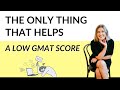 The only way to overcome a low GMAT in top MBA admissions