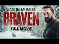 Braven (2018) | Full Movie | Jason Momoa, Garret Dillahunt, Stephen Lang