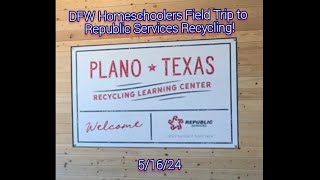 DFW Homeschoolers Field Trip to Plano Republic Services Recycling Center! 🌎♻️🗑
